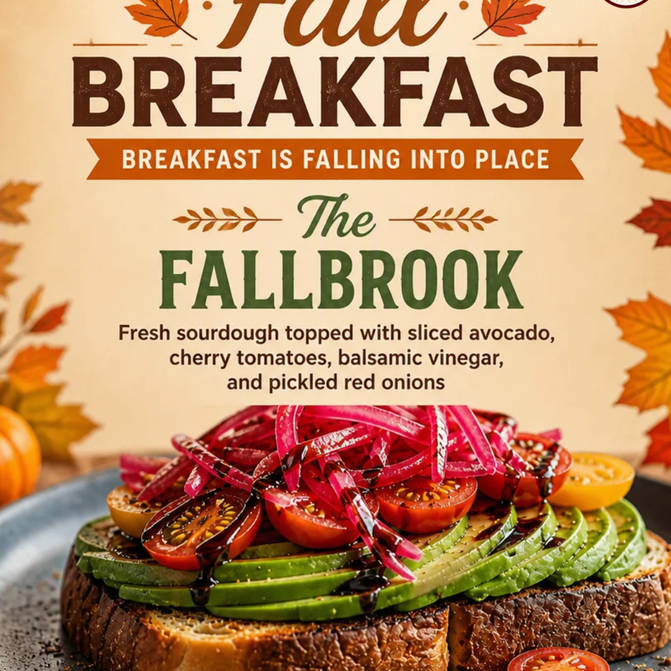 Fall-themed promotional graphic featuring The Fallbrook avocado toast with cherry tomatoes, balsamic glaze, and pickled red onions.